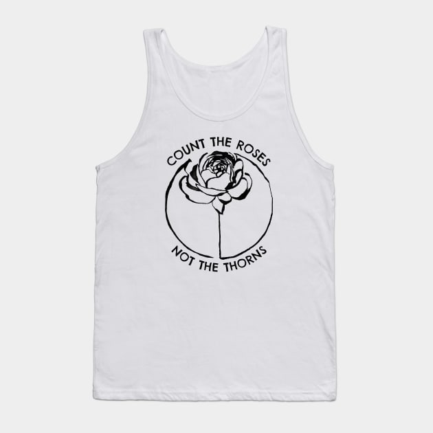 Count the Roses || Flower Quote Tank Top by WorkTheAngle